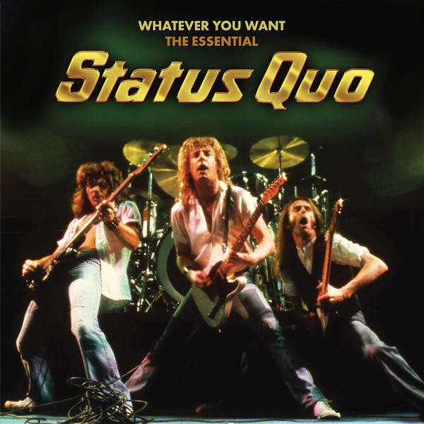 Whatever You Want The Essential Status Quo Status Quo Vodafone Galerie